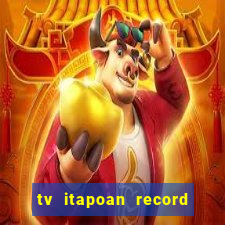 tv itapoan record bahia ao vivo online